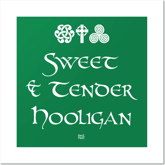 Sweet and Tender Irish Hooligan Wall Art by GrafPunk